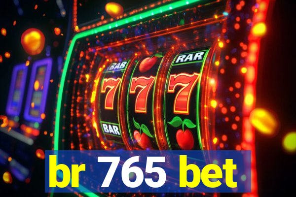br 765 bet